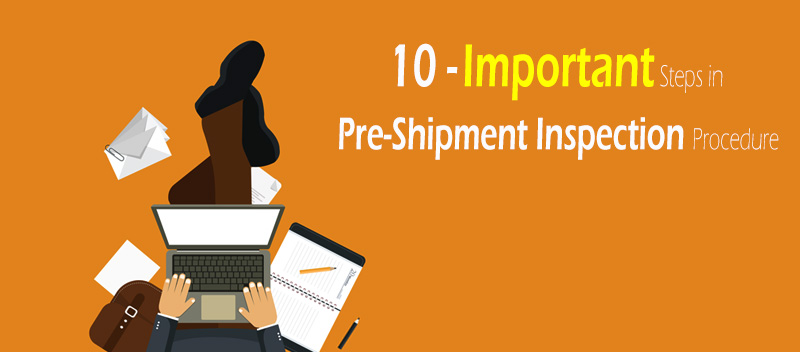 10 Important Steps in Pre-Shipment Inspection Procedure.jpg